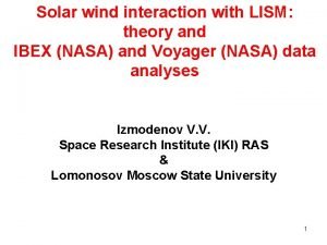 Solar wind interaction with LISM theory and IBEX