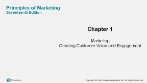 Principles of Marketing Seventeenth Edition Chapter 1 Marketing