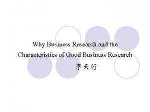 Characteristics of good business research