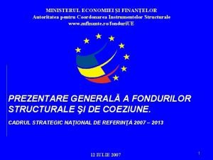 MINISTERUL ECONOMIEI I FINANELOR Autoritatea pentru Coordonarea Instrumentelor