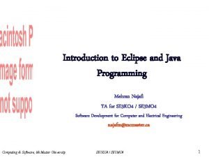 Introduction to Eclipse and Java Programming Mehran Najafi