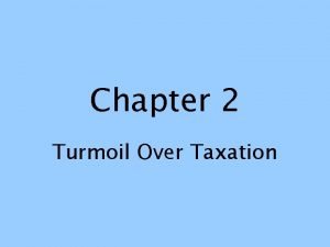 Chapter 2 Turmoil Over Taxation France is out