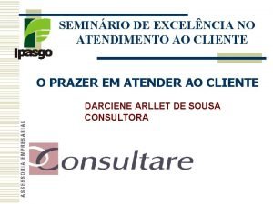 SEMINRIO DE EXCELNCIA NO ATENDIMENTO AO CLIENTE O