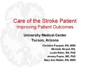 Care of the Stroke Patient Improving Patient Outcomes