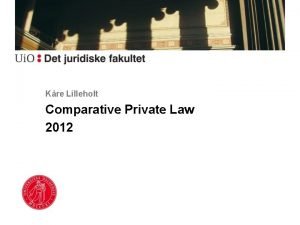 Kre Lilleholt Comparative Private Law 2012 A Common