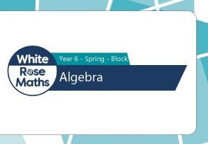 Year 6 Spring Block 3 Algebra Eva has