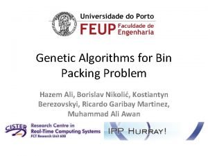 Genetic Algorithms for Bin Packing Problem Hazem Ali
