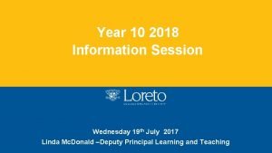Year 10 2018 Information Session Wednesday 19 th