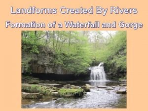 How waterfalls are formed