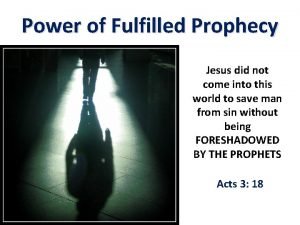 Power of Fulfilled Prophecy Jesus did not come