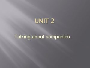 Unit 2 companies