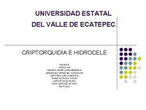 UNIVERSIDAD ESTATAL DEL VALLE DE ECATEPEC CRIPTORQUIDIA E