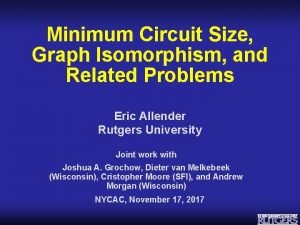 Minimum Circuit Size Graph Isomorphism and Related Problems