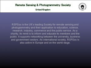 Remote Sensing Photogrammetry Society United Kingdom RSPSoc is