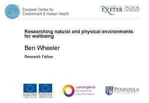 Researching natural and physical environments for wellbeing Ben