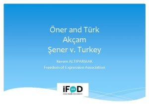 ner and Trk Akam ener v Turkey Kerem
