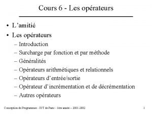Cours 6 Les oprateurs Lamiti Les oprateurs Introduction
