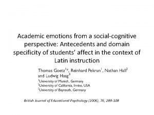 Academic emotions from a socialcognitive perspective Antecedents and