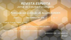 REVISTA ESPRITA Jornal de Estudos Psicolgicos Publicada sob