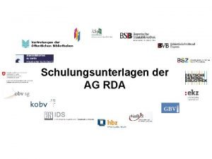 Vertretungen der ffentlichen Bibliotheken Schulungsunterlagen der AG RDA