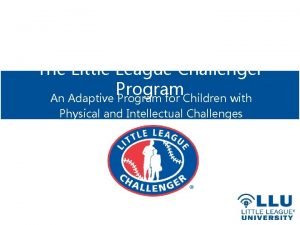 The Little League Challenger Program An Adaptive Program