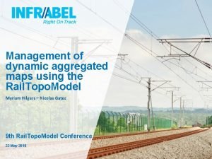 Management of dynamic aggregated maps using the Rail