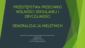 PRZESTPSTWA PRZECIWKO WOLNOCI SEKSULANEJ I OBYCZAJNOCI DEMORALIZACJA NIELETNICH