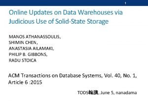1 Online Updates on Data Warehouses via Judicious
