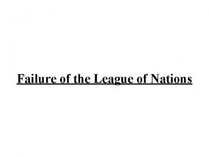 Failure of the League of Nations The League