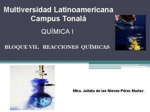 Multiversidad Latinoamericana Campus Tonal QUMICA I BLOQUE VII