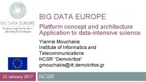 BIG DATA EUROPE Platform concept and architecture Application