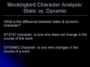 Difference between static and dynamic characters