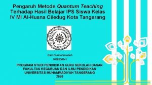 Pengaruh Metode Quantum Teaching Terhadap Hasil Belajar IPS