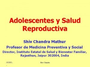 Adolescentes y Salud Reproductiva Shiv Chandra Mathur Profesor