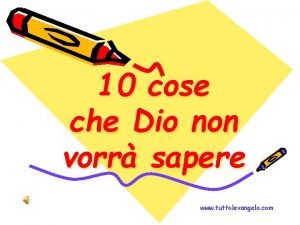 10 cose che Dio non vorr sapere www