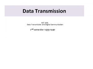 Data Transmission NET 205 Data Transmission and Digital