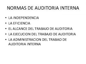 NORMAS DE AUDITORIA INTERNA LA INDEPENDENCIA LA EFICIENCIA