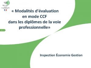 1 1 Modalits dvaluation en mode CCF dans