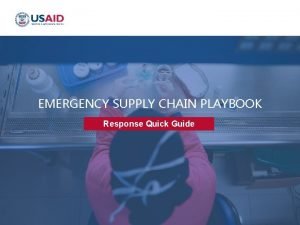 EMERGENCY SUPPLY CHAIN PLAYBOOK Response Quick Guide PEOPLE