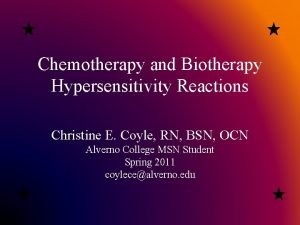 Chemotherapy and Biotherapy Hypersensitivity Reactions Christine E Coyle