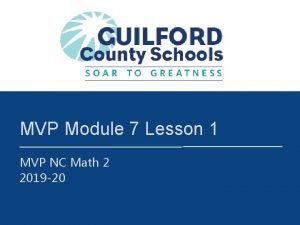 MVP Module 7 Lesson 1 MVP NC Math