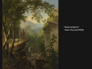 Kindred Spirits Asher Durand 1838 Transcendentalism What does