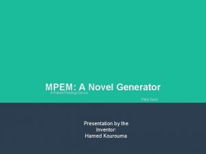 MPEM A Novel Generator A PatentPending Device Pitch