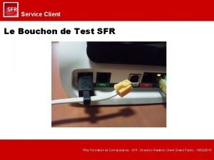 Bouchon de test sfr