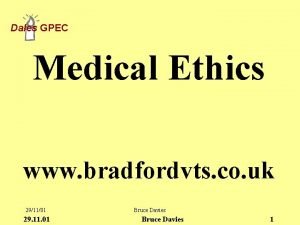 Dales GPEC Medical Ethics www bradfordvts co uk