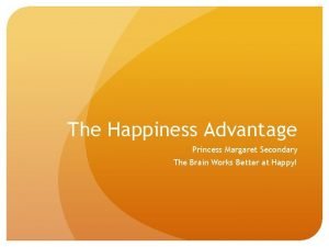 The Happiness Advantage Princess Margaret Secondary The Brain
