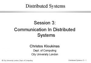 Distributed Systems Session 3 Communication In Distributed Systems