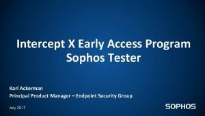 Early access program sophos