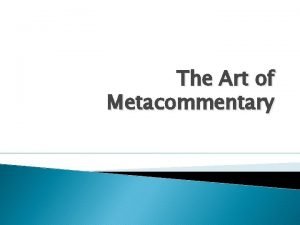 Example of metacommentary