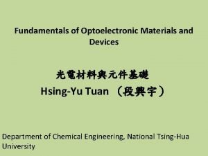 Fundamentals of Optoelectronic Materials and Devices HsingYu Tuan